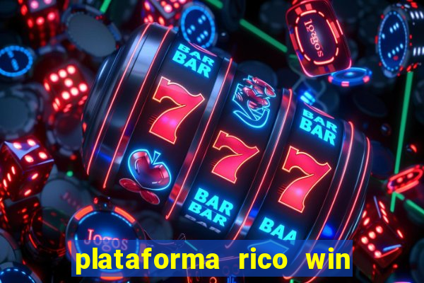 plataforma rico win paga mesmo